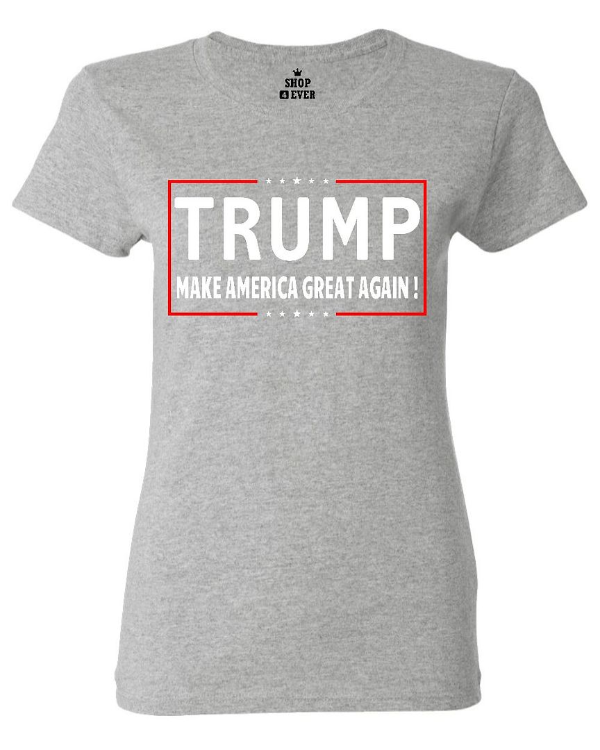 Trump Make America Great Again Women's T-Shirt Political Election ...