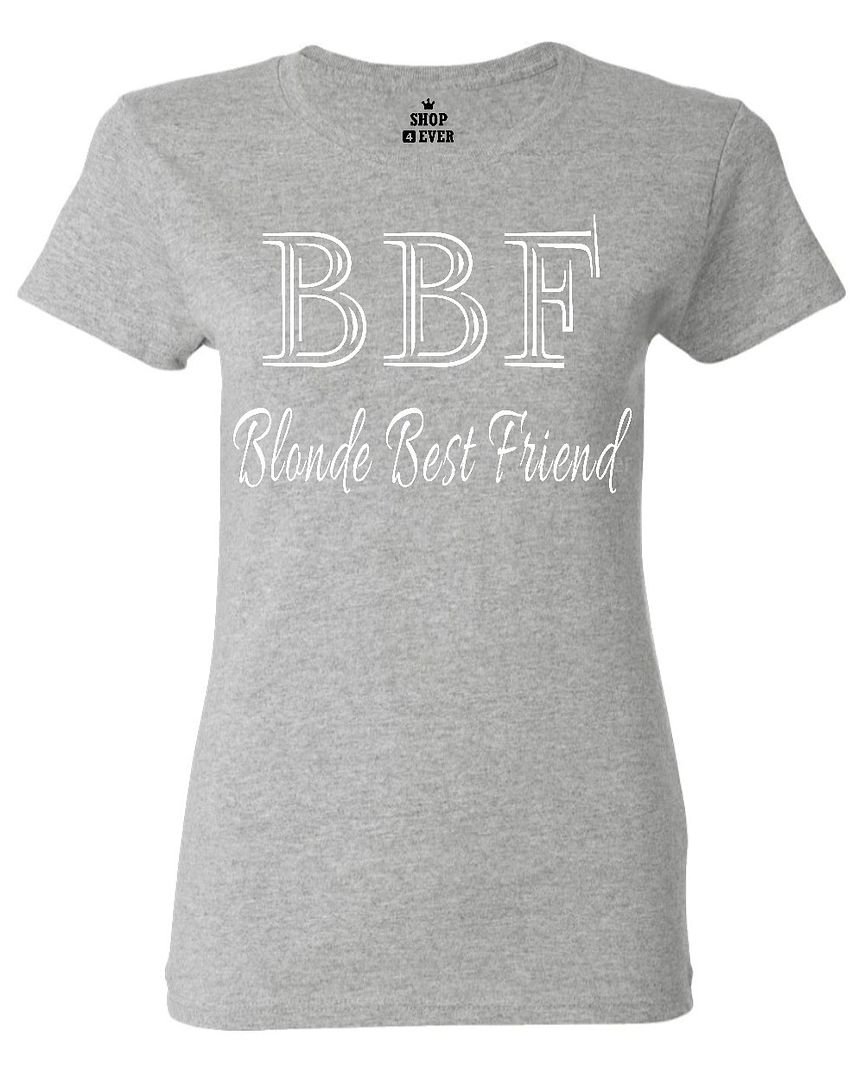 Bbf Blonde Best Friend Womens T Shirt Funny Matching Best Friends Cute Shirts Ebay 