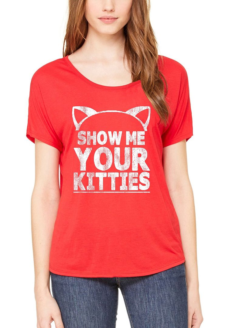 Show Me Your Kitties Women`s Slouchy T Shirt Funny Cat Kitten Cute Humor Tee Ebay 