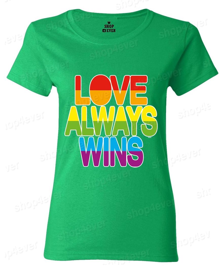 Love Always Wins Rainbow Womens T Shirt Gay Pride Equal Rights Shirts