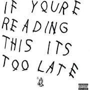  photo Drake If Your Reading This Is Too Late_zpsezwh2c1f.jpg