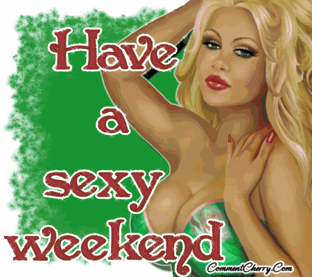sexy weekend comments photo: sexy weekend 070508PattyWeekend15-1.gif
