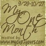 My One Month hosted by My Cup 2 Yours