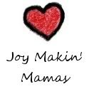Joy Makin' mamas