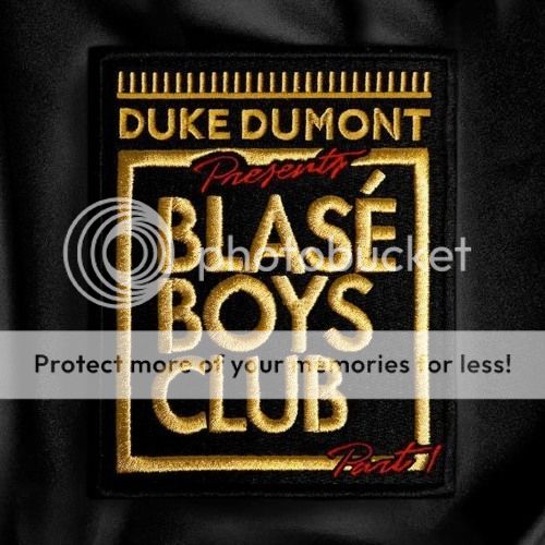 Duke Dumont - Blase Boys Clyb Pt. 1