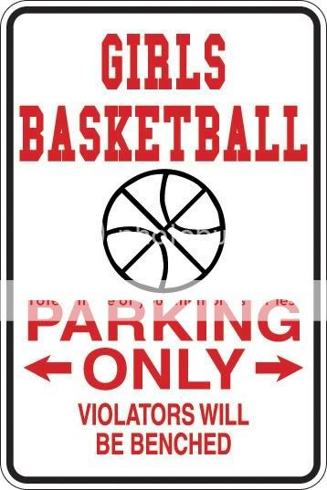 GIRLS BASKETBALL PARKING ONLY novelty sign decorative  