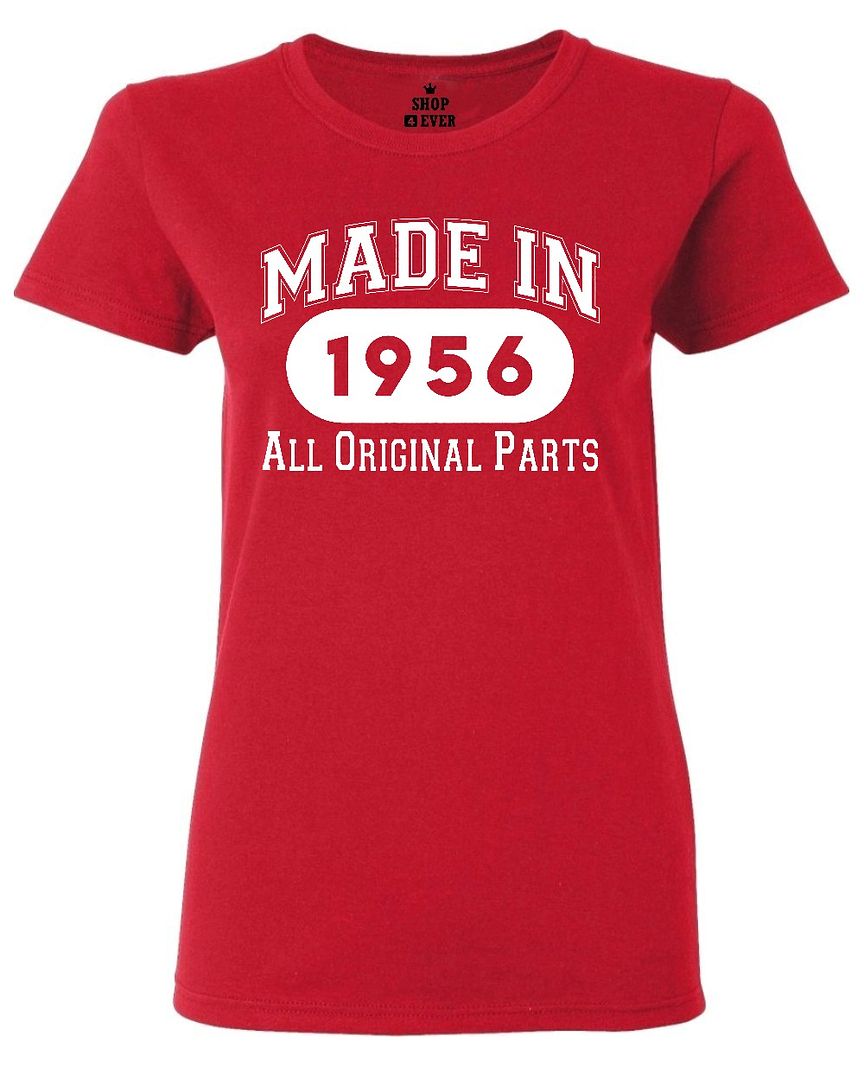 Made In 1956 Women's T-Shirt All Original Parts 60th Birthday Gift Shirts