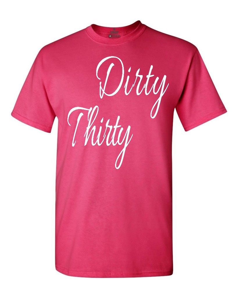 Dirty Thirty Funny T-shirt Birthday Surprise Party Fun Gifts Shirts | eBay