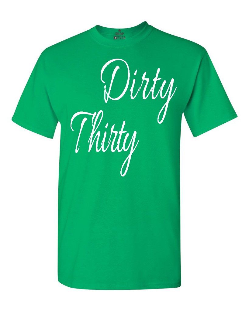 Dirty Thirty Funny T-shirt Birthday Surprise Party Fun Gifts Shirts | eBay