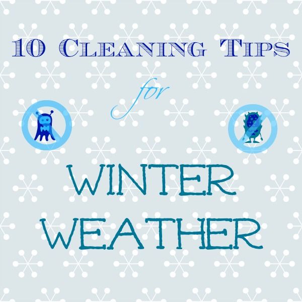 winter weather cleaning tips